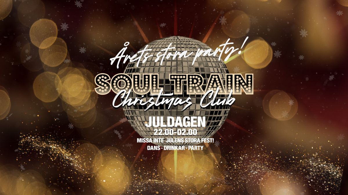 Juldagen - Soul Train Christmas Club!