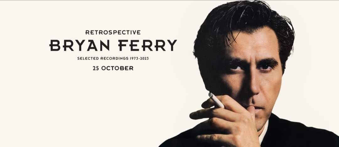 RETROSPECTIVE BRYAN FERRY\n\n