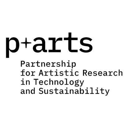 P+ARTS - Partnership for Artistic Research in Technology and Sustainability