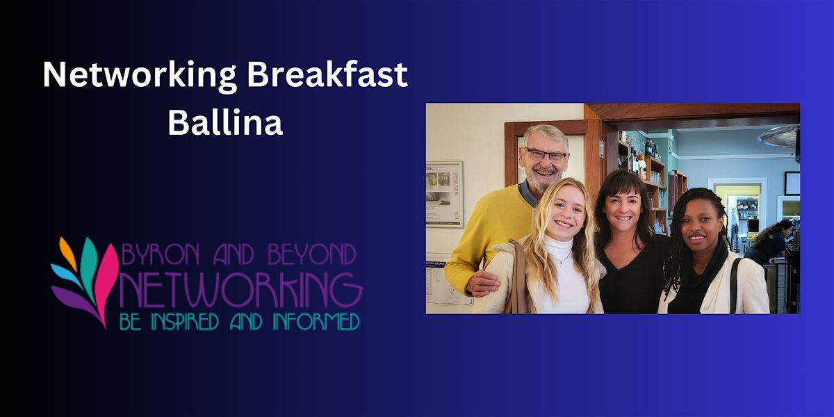 Networking Breakfast - Ballina - 13th. November 2024