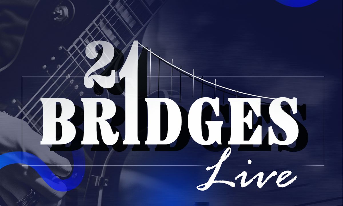 21 BRIDGES - Castle Varagh Gig