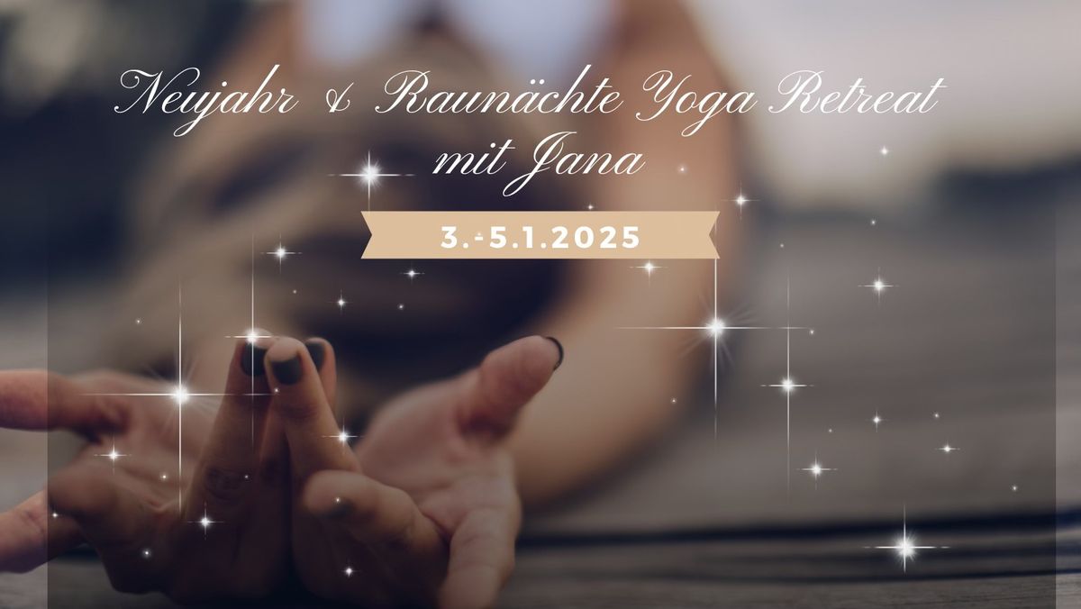 NEUJAHR & RAUHN\u00c4CHTE YOGA Retreat (PR\u00c4VENTIONSWOCHENENDE)