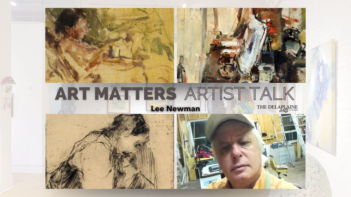 Art Matters Artist Talk: Lee Newman