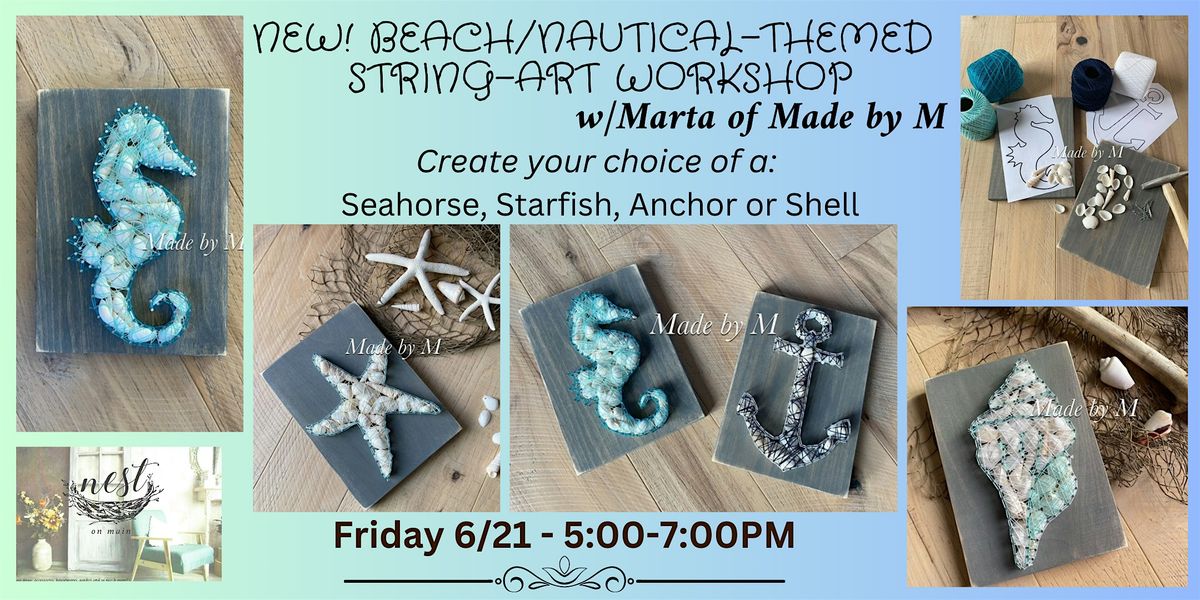 NEW! Beach\/Nautical-Themed String Art Workshop w\/Marta of Made by M