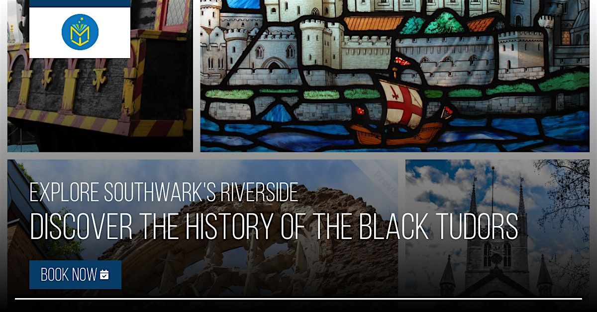 Mysterious Black Tudors Southwark Riverside Walk