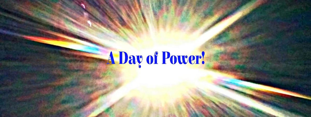 A Day of Power!