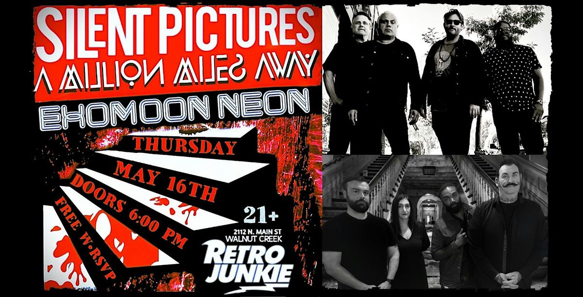 A MILLION MILES AWAY, SILENT PICTURES + EXOMOON NEON... LIVE! Free w\/ RSVP!