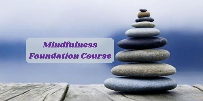 Mindfulness Foundation Course starts Nov 5 (4 sessions) Newton