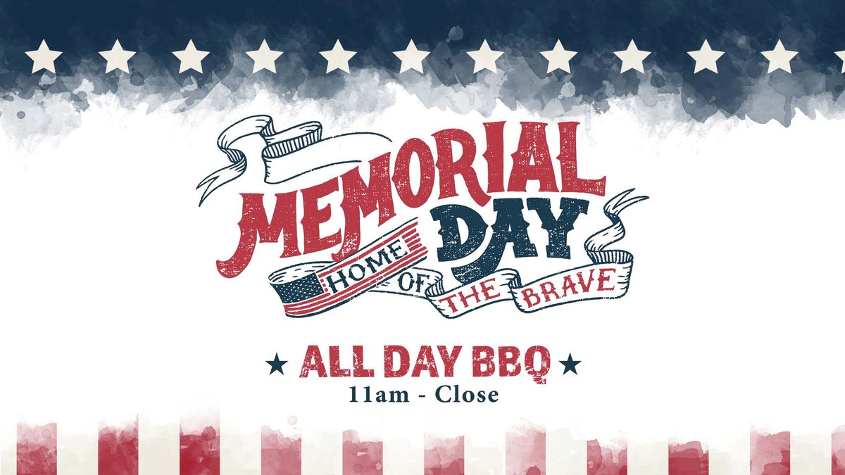 Memorial Day - ALL DAY BBQ