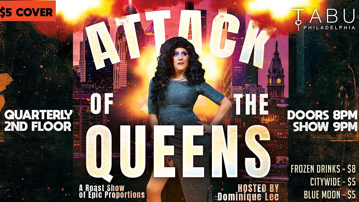 ATTACK OF THE QUEENS