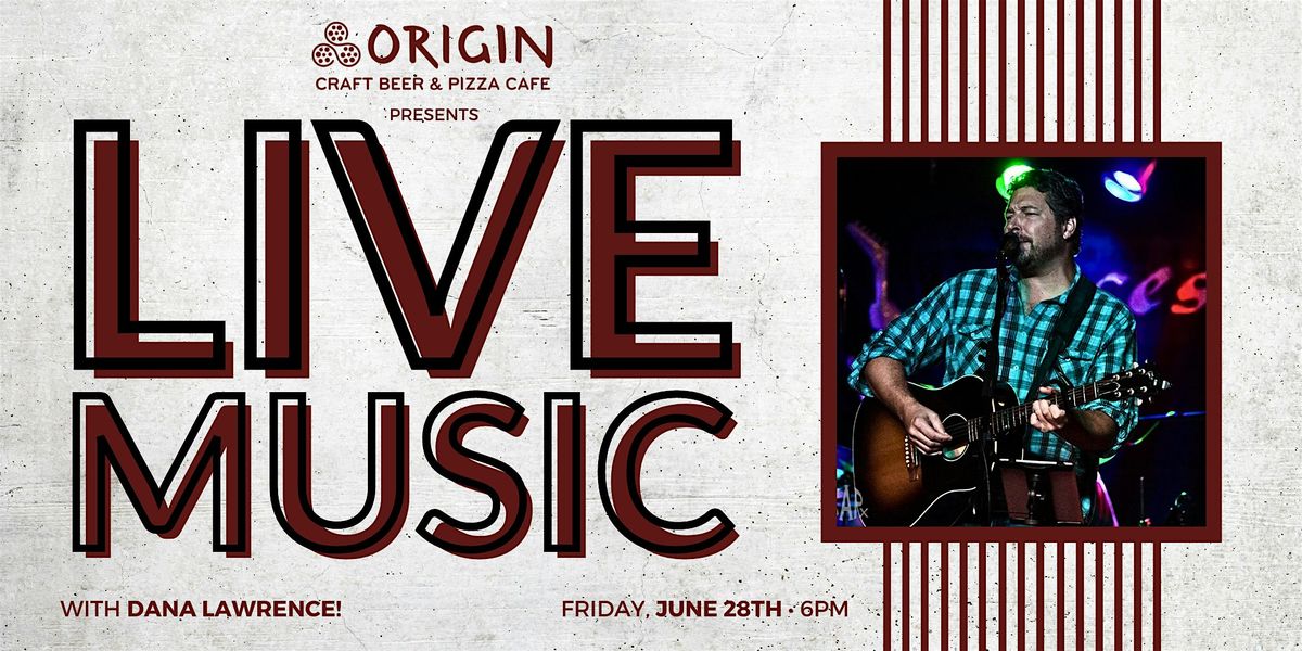 Friday Night Live Music! with Dana Lawrence