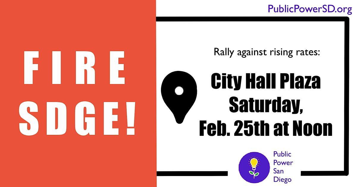 ** FIRE SDGE! ** San Diego County Protest Rally & Press Conference!