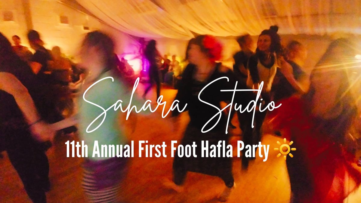 FIRST FOOT HAFLA PARTY 2025!