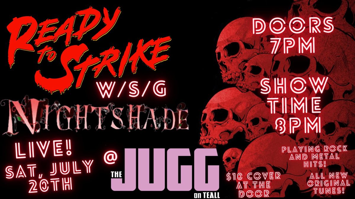 READY TO STRIKE W\/S\/G NIGHTSHADE LIVE @ THE JUGG ON TEALL