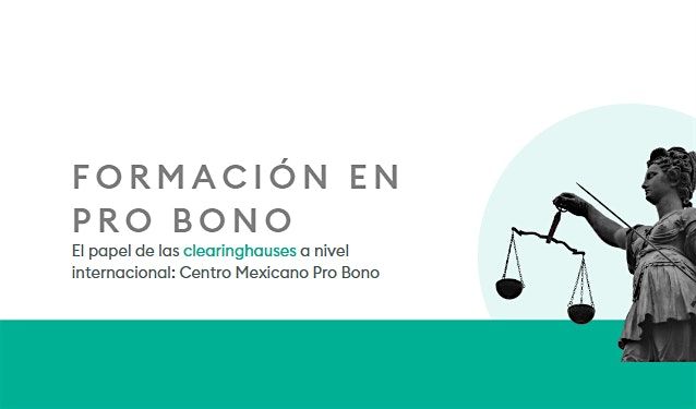 Formaci\u00f3n en Pro Bono. El papel de las clearinghauses a nivel internacional