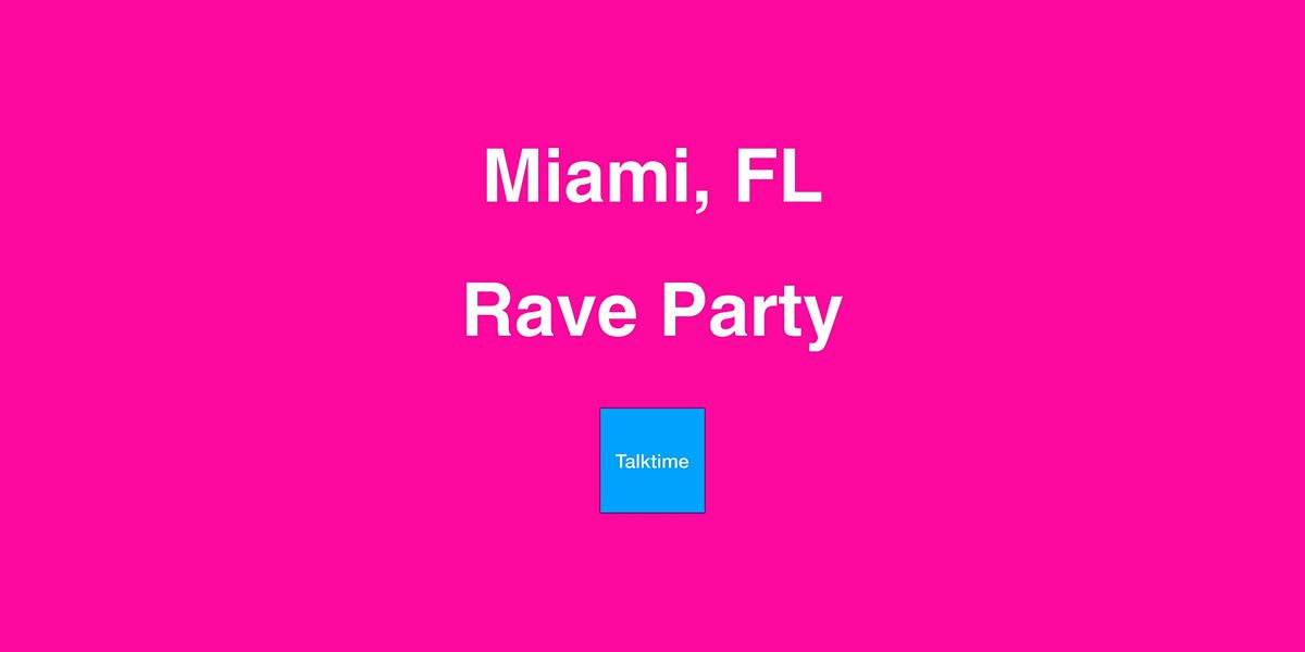 Rave Party - Miami