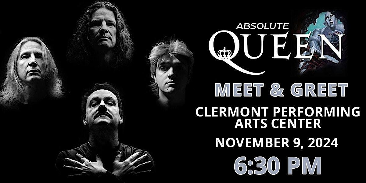 Absolute Queen Meet & Greet @ Clermont Performing Arts Center Clermont, FL