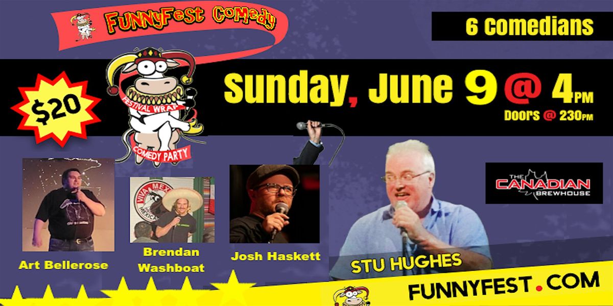 Sunday, June 9 @ 4 pm - FESTIVAL WRAP COMEDY PARTY - 6 FunnyFest Comedians