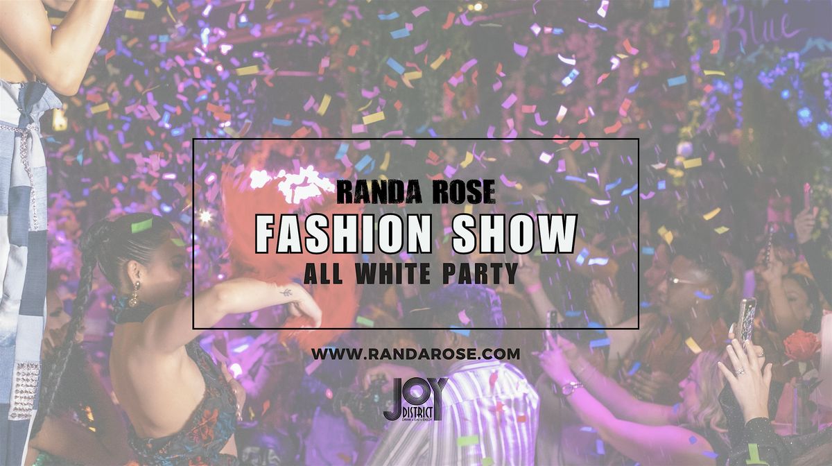 Randa Rose x Joy District Fashion Show : ALL WHITE PARTY