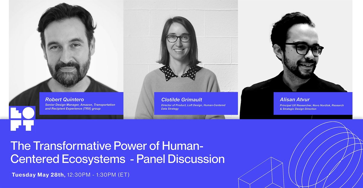 The Transformative Power of Human-Centered Ecosystems  - Panel Discussion