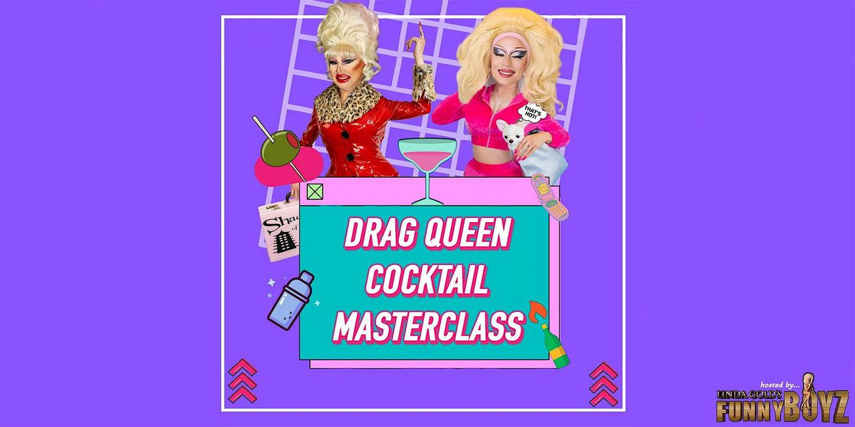 COCKTAIL MASTERCLASS hosted by Drag Queens | FunnyBoyz Liverpool