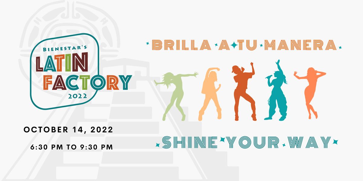 Latin Factory 2022 - Brilla a tu manera\/Shine Your Way