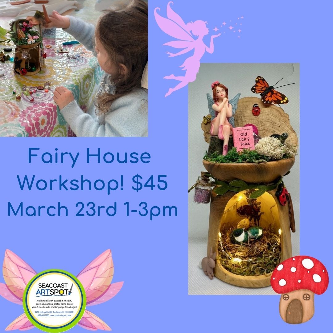 Fairy House Workshop! $45