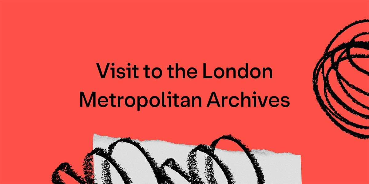Visit to London Metropolitan Archives