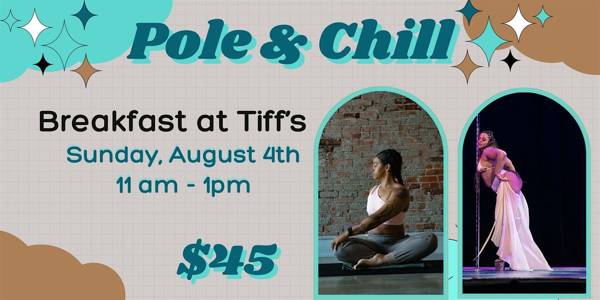 8\/4  Pole & Chill  - Breakfast at Tiffs