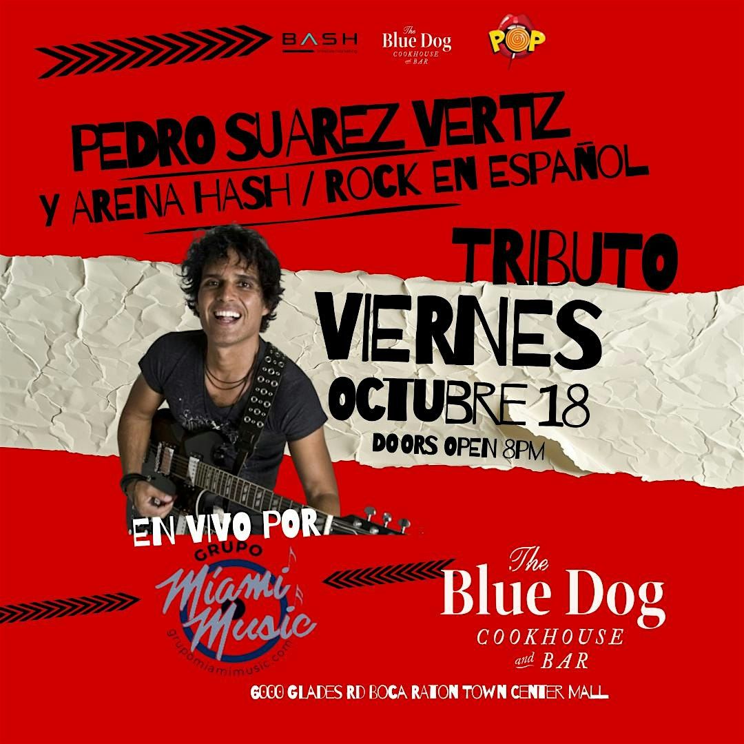 Pedro Suarez Vertiz y Arena Hash Tributo Viernes Octubre 18  THE BLUE DOG