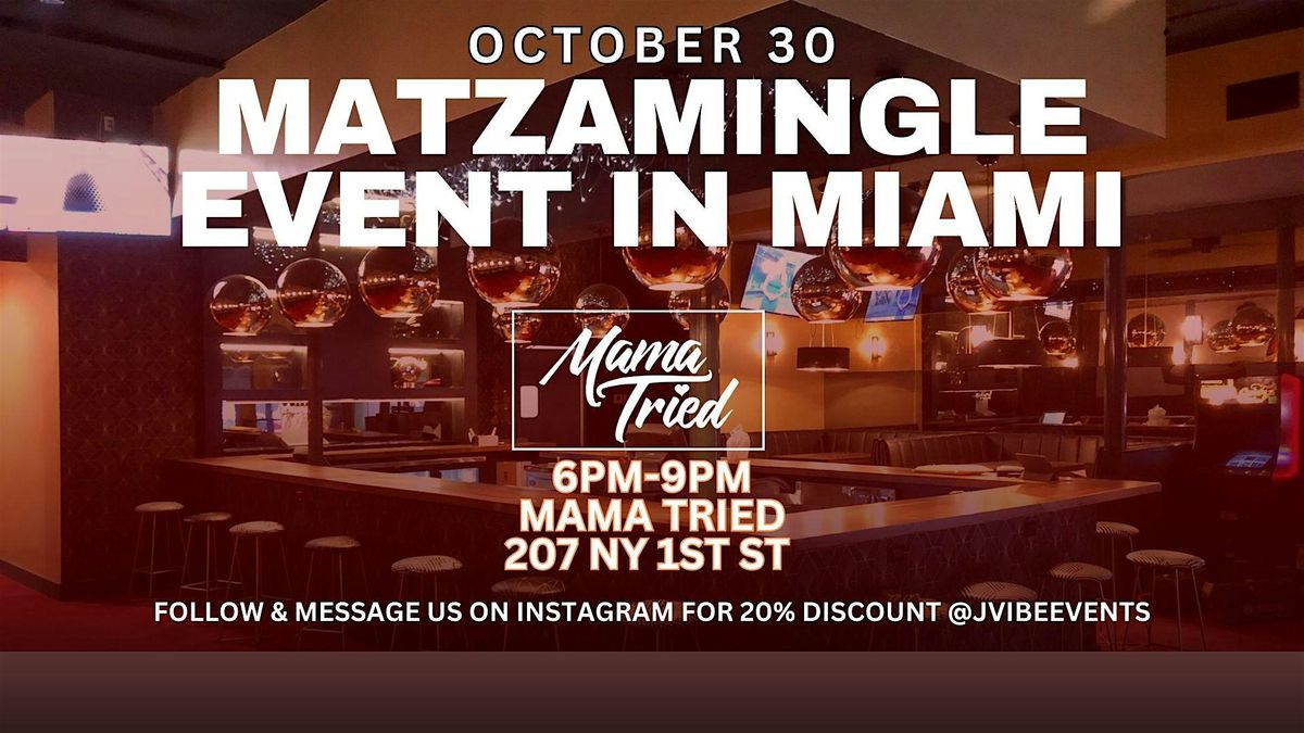 MATZOMINGLE EVENT in MIAMI 30 OCTOBER 2024