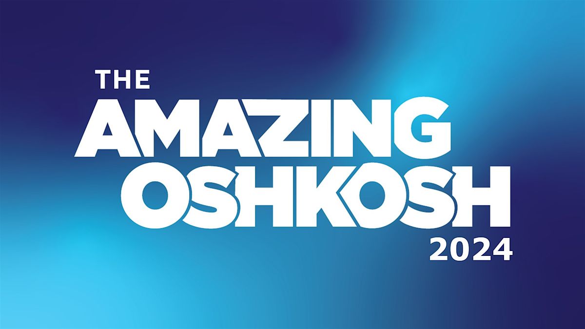 Amazing Oshkosh 2024