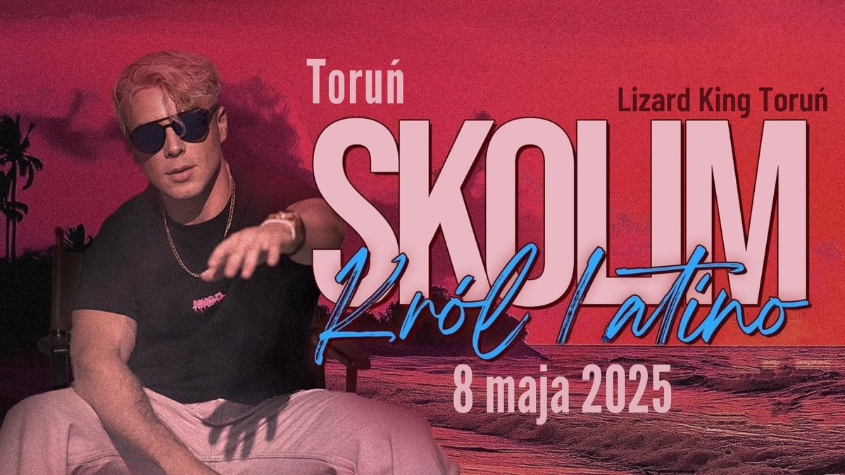 SKOLIM | 08.05.2025 | Lizard King TORU\u0143