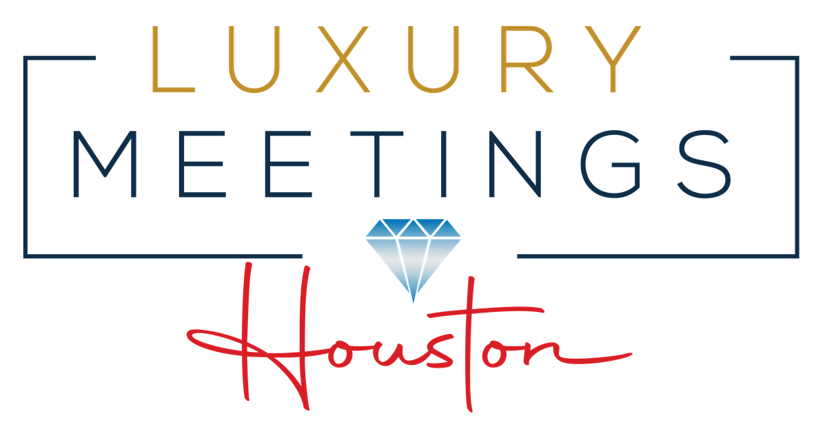 Houston: Luxury Meetings