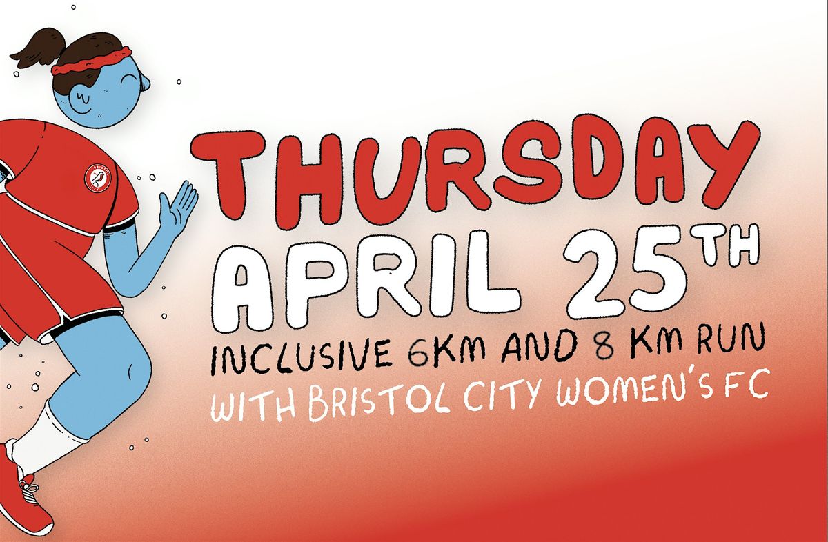 Bristol City Womens Football Club X LHG Run Club : Social Run and Q&A