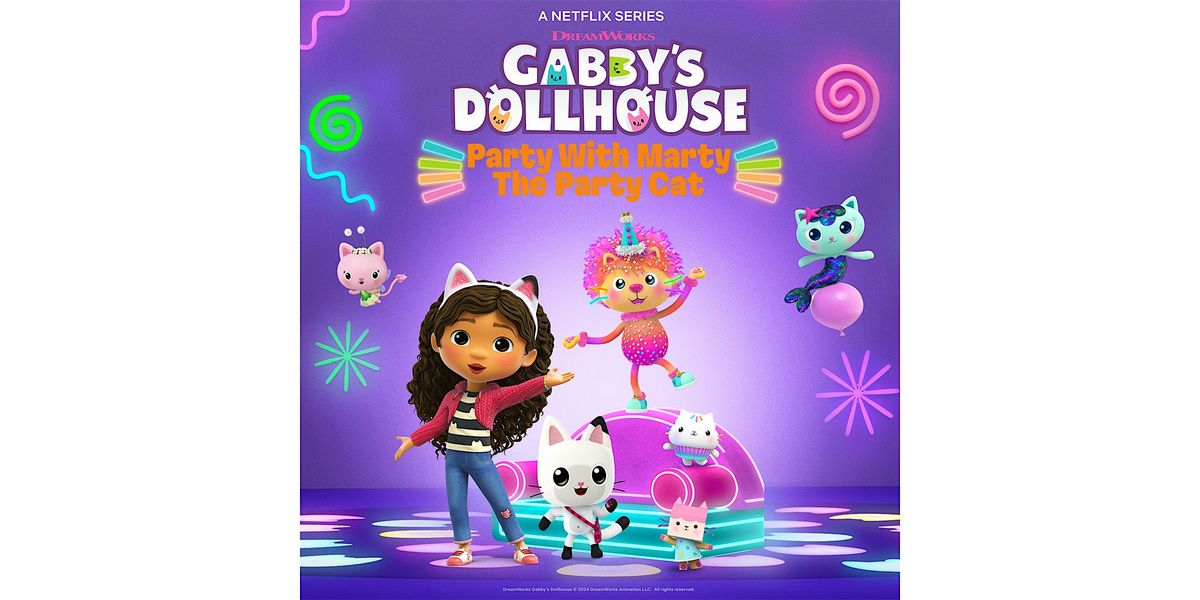 Gabby's Dollhouse Party With Marty The Party Cat - Parkway Plaza Mall