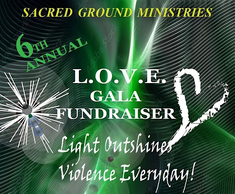 6th Annual Light Outshines Violence Everyday (L.O.V.E.) Gala