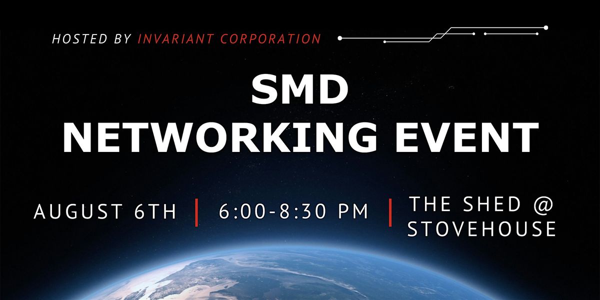 SMD Networking Event Hosted By Invariant Corporation