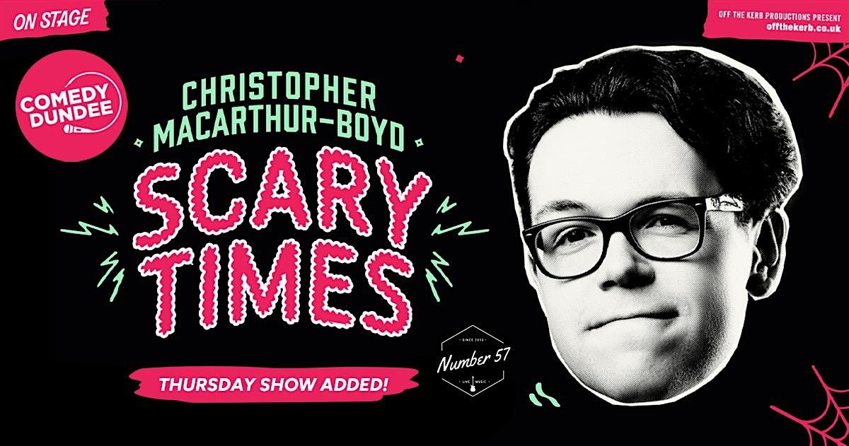 Christopher Macarthur-Boyd: Scary Times