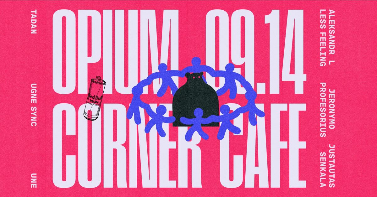 Opium Club x cornercaf\u00e9