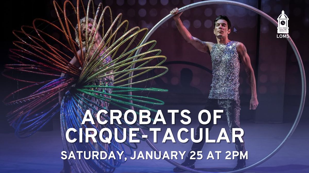 Acrobats of Cirque-tacular