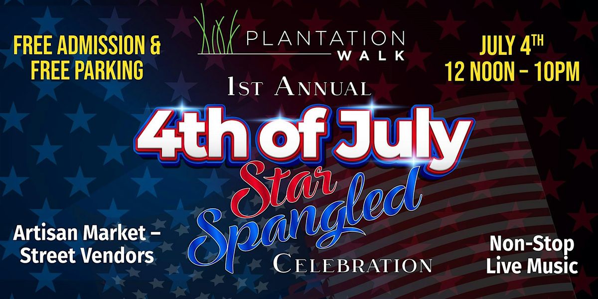 Plantation Walk 4th of July Star Spangled Celebration