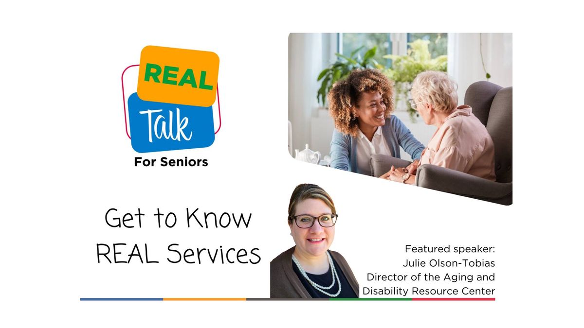 REAL Talk for Seniors w\/ Julie Olson-Tobias 