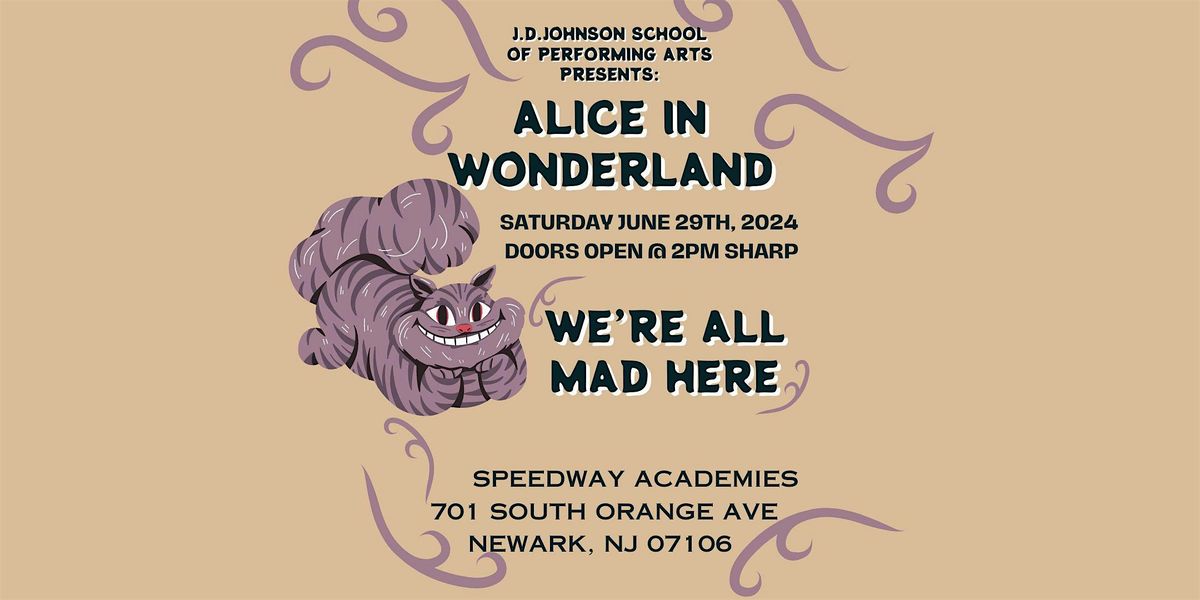 J. D Johnson School Of Performing Arts Presents: Alice in Wonderland