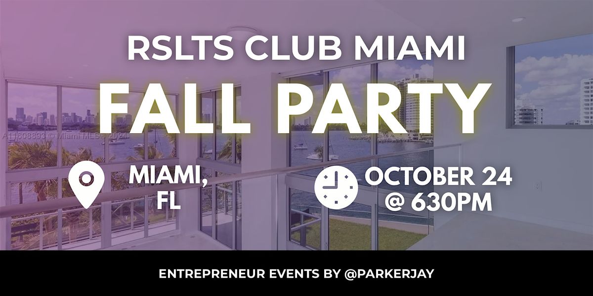 RSLTS Club Miami Fall Party