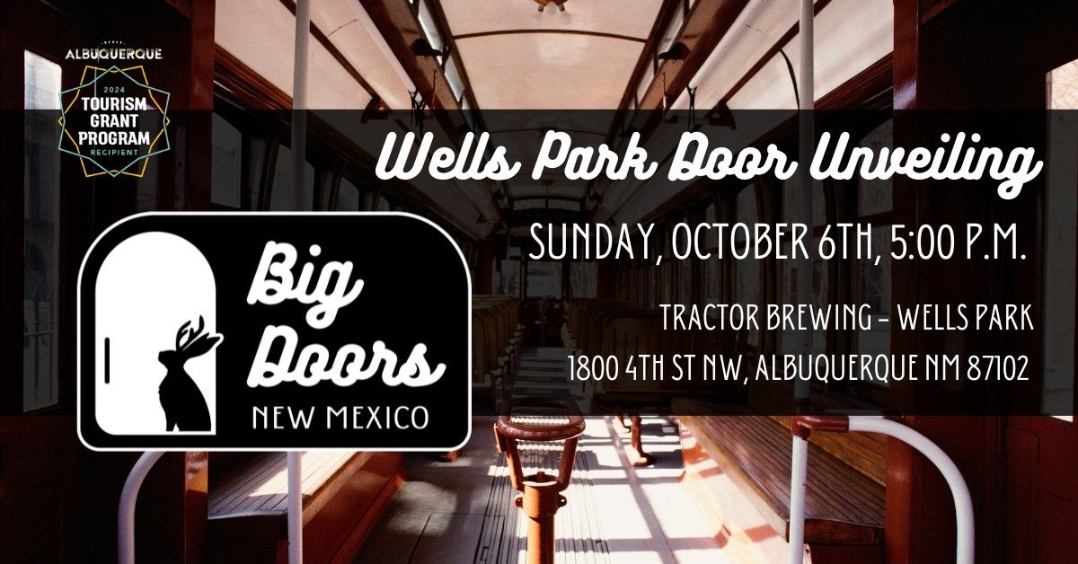 Big Doors NM: Wells Park Trolley Unveiling!