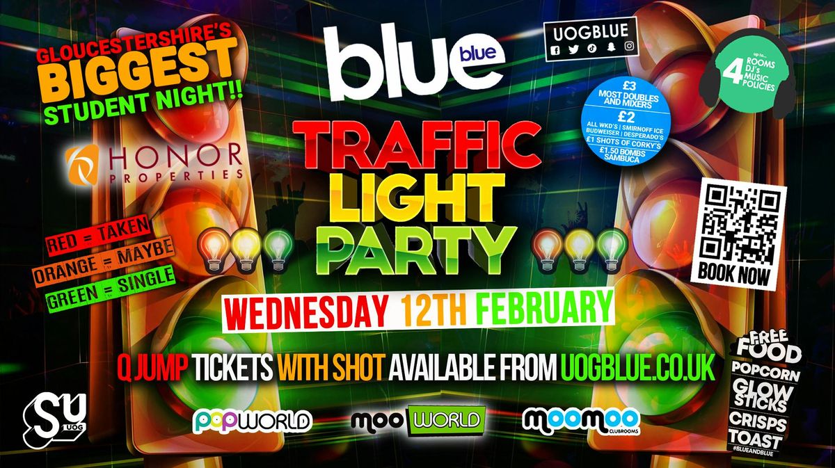 Blue and Blue Wednesdays \ud83d\udea6\ufeffTRAFFIC LIGHT PARTY \ud83d\udd34\ufeff\ud83d\udfe0\ufeff\ud83d\udfe2Gloucestershire\u2019s Biggest Student Night \ud83d\udc99