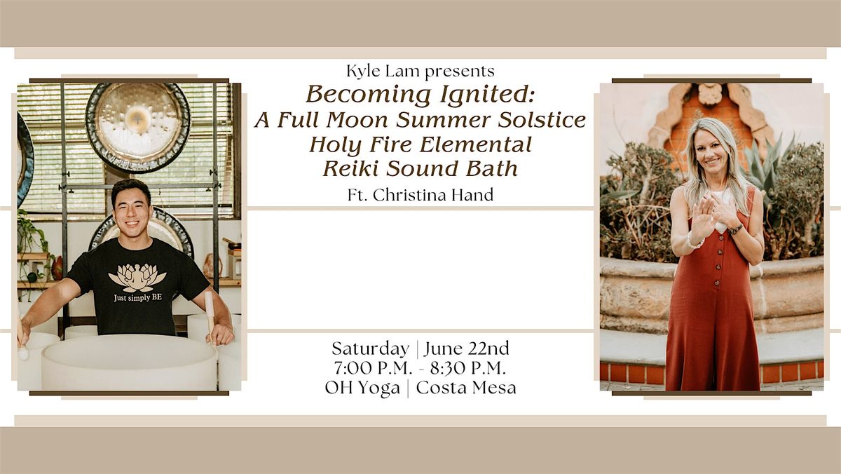 Becoming Ignited: A Full Moon Summer Solstice Reiki Sound Bath (Costa Mesa)