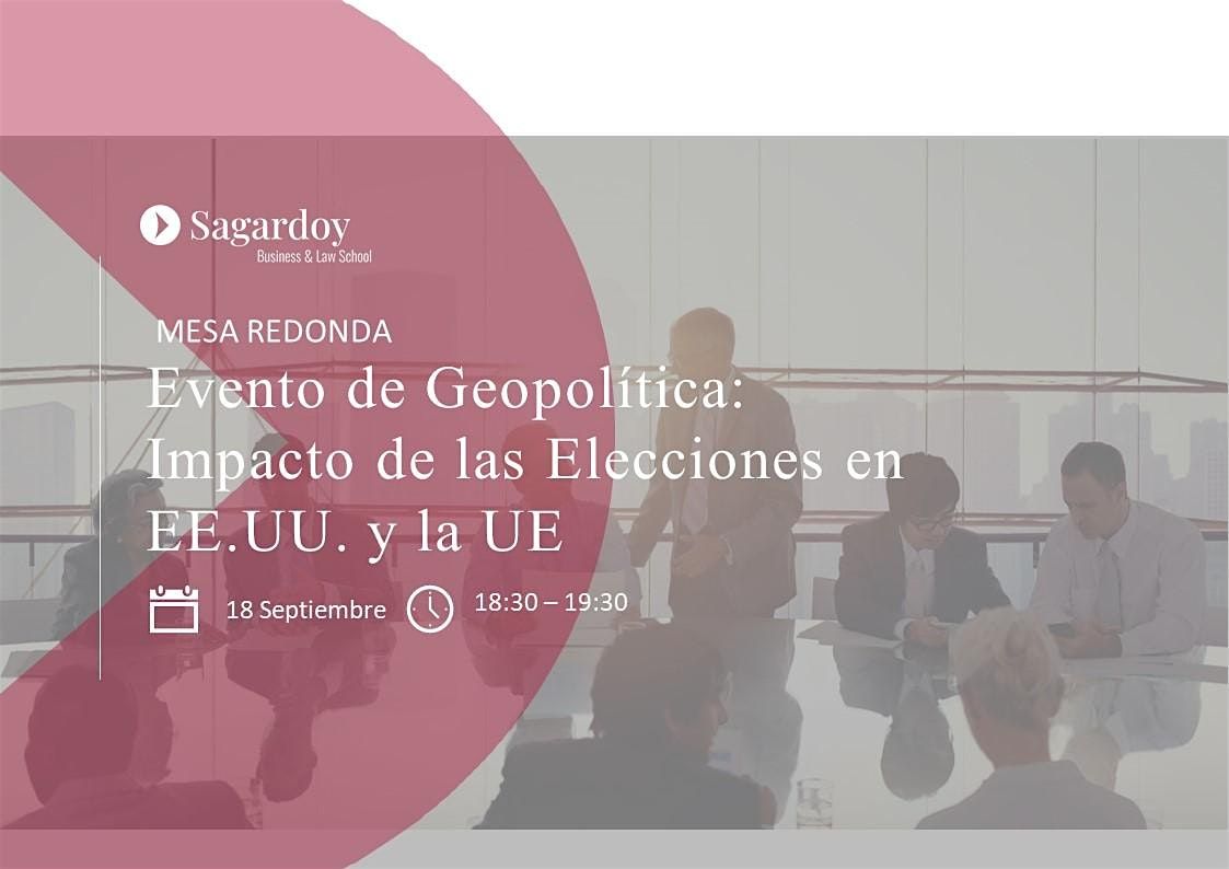 Evento de Geopol\u00edtica: Impacto de las Elecciones en EE.UU. y la UE