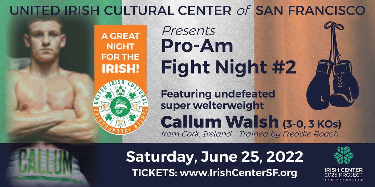 Professional & Amateur Fight Night 2022 #2 at Irish Center SF